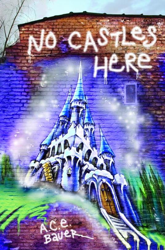 No Castles Here - A.C.E. Bauer - ebook