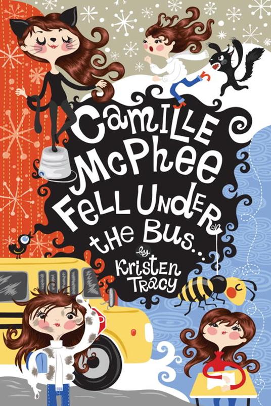 Camille McPhee Fell Under the Bus ... - Kristen Tracy - ebook