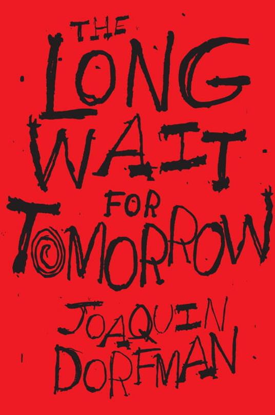 The Long Wait for Tomorrow - Joaquin Dorfman - ebook