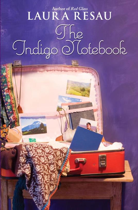 The Indigo Notebook - Laura Resau - ebook