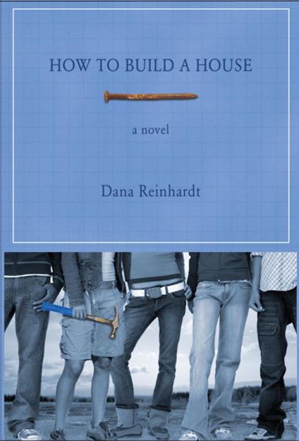 How to Build a House - Dana Reinhardt - ebook