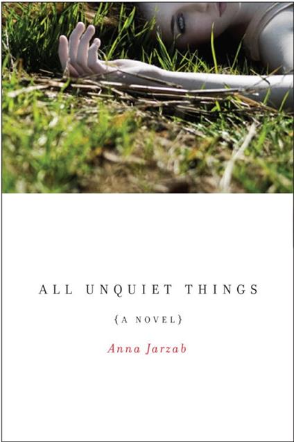 All Unquiet Things - Anna Jarzab - ebook