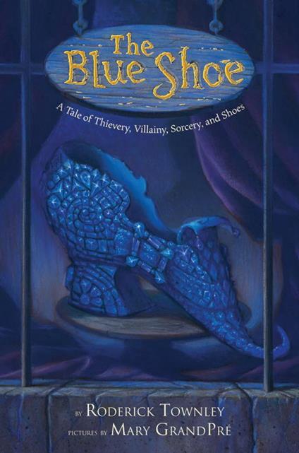 The Blue Shoe - Roderick Townley,Mary GrandPre - ebook