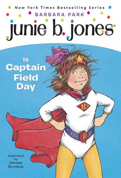 Junie B. Jones #16: Junie B. Jones Is Captain Field Day - Barbara Park,Denise Brunkus - ebook