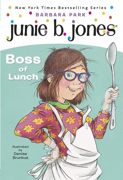 Junie B. Jones #19: Boss of Lunch - Barbara Park,Denise Brunkus - ebook