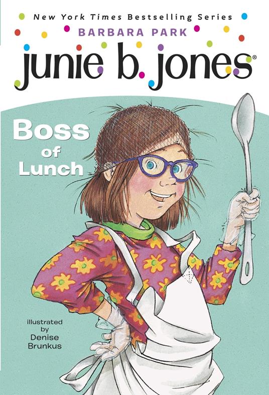 Junie B. Jones #19: Boss of Lunch - Barbara Park,Denise Brunkus - ebook