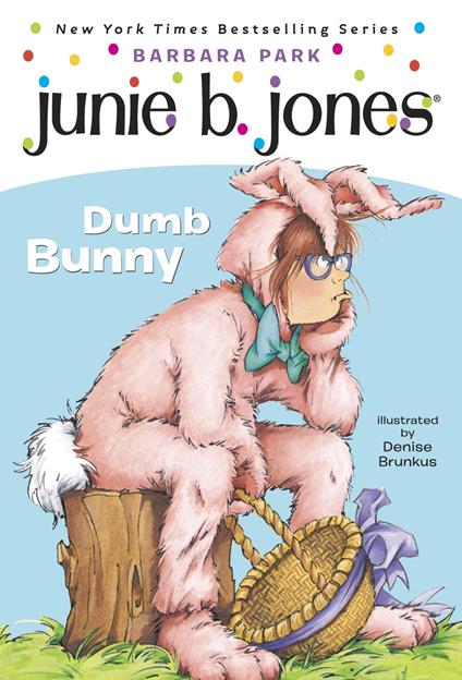 Junie B. Jones #27: Dumb Bunny - Barbara Park,Denise Brunkus - ebook