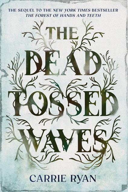 The Dead-Tossed Waves - Carrie Ryan - ebook