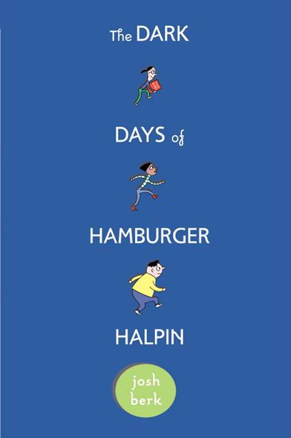 The Dark Days of Hamburger Halpin - Josh Berk - ebook