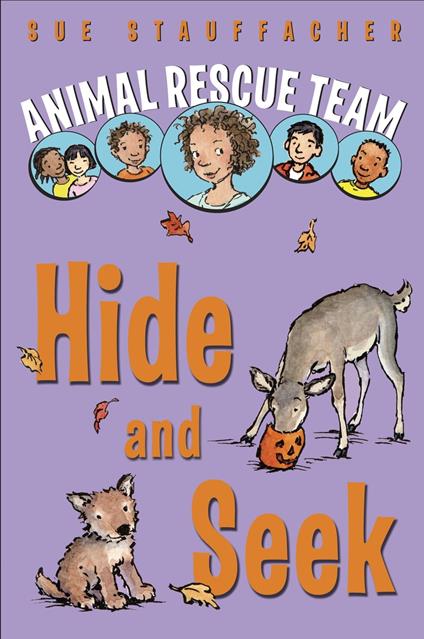 Animal Rescue Team: Hide and Seek - Sue Stauffacher,Priscilla Lamont - ebook