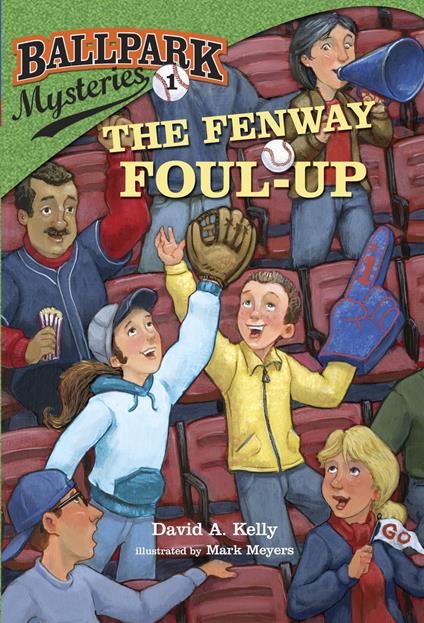 Ballpark Mysteries #1: The Fenway Foul-up - David A. Kelly,Mark Meyers - ebook