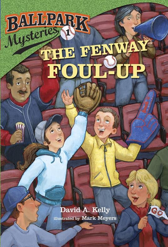 Ballpark Mysteries #1: The Fenway Foul-up - David A. Kelly,Mark Meyers - ebook