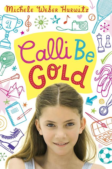 Calli Be Gold - Michele Weber Hurwitz - ebook