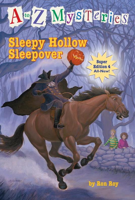 A to Z Mysteries Super Edition #4: Sleepy Hollow Sleepover - Ron Roy,John Steven Gurney - ebook