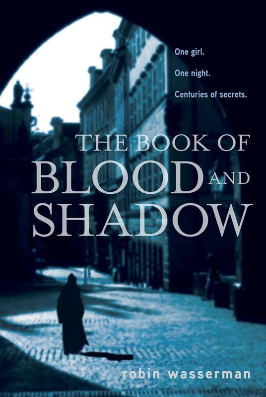 The Book of Blood and Shadow - Robin Wasserman - ebook
