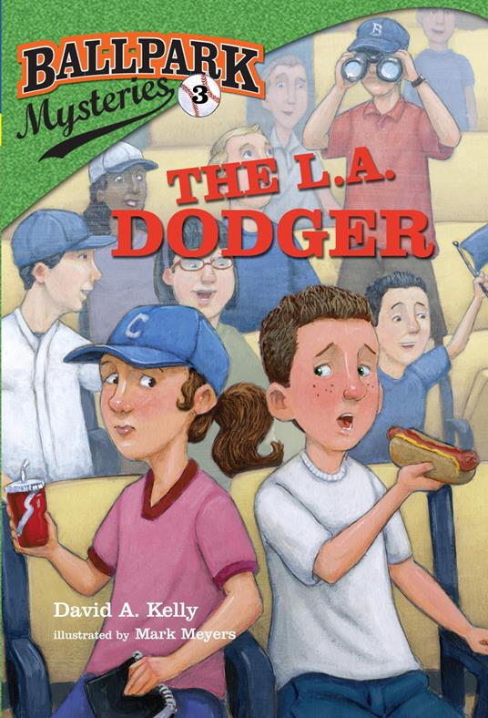 Ballpark Mysteries #3: The L.A. Dodger - David A. Kelly,Mark Meyers - ebook