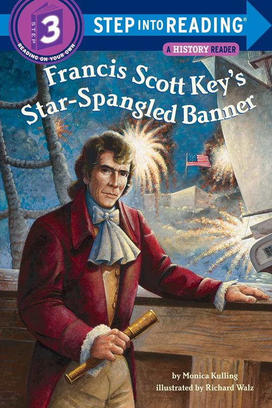 Francis Scott Key's Star-Spangled Banner - Monica Kulling,Walz Richard - ebook