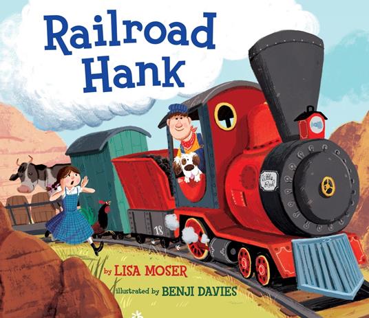 Railroad Hank - Lisa Moser,Benji Davies - ebook