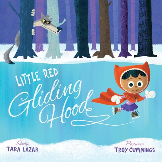 Little Red Gliding Hood - Lazar Tara,Troy Cummings - ebook