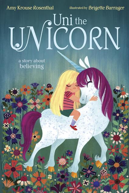 Uni the Unicorn - Amy Krouse Rosenthal,Brigette Barrager - ebook