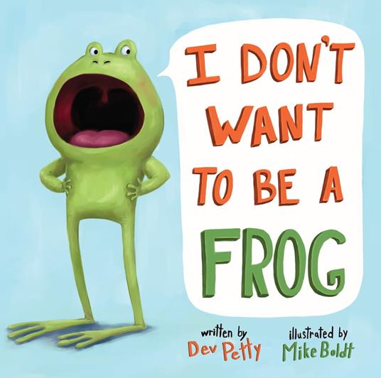 I Don't Want to Be a Frog - Dev Petty,Mike Boldt - ebook