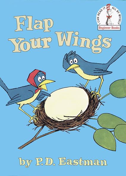 Flap Your Wings - P.D. Eastman - ebook