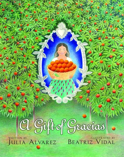 A Gift of Gracias - Julia Alvarez,Beatriz Vidal - ebook