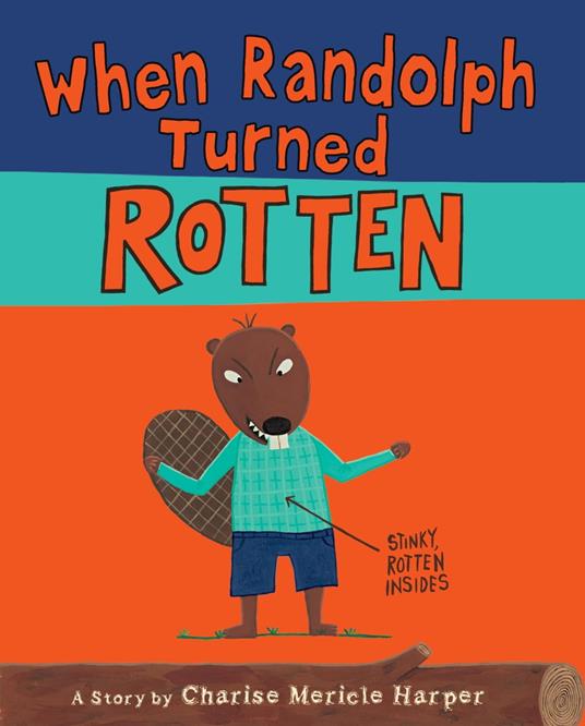 When Randolph Turned Rotten - Charise Mericle Harper - ebook