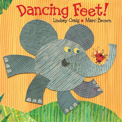 Dancing Feet! - Lindsey Craig,Marc Brown - ebook