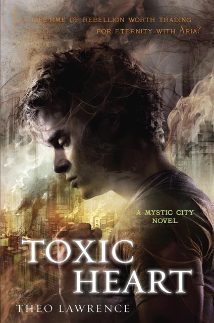 Toxic Heart: A Mystic City Novel - Theo Lawrence - ebook