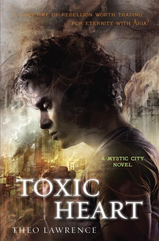 Toxic Heart: A Mystic City Novel - Theo Lawrence - ebook