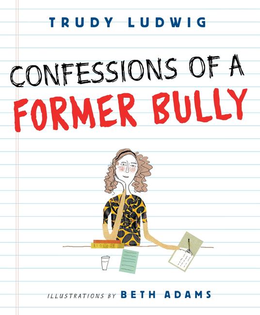 Confessions of a Former Bully - Ludwig Trudy,Beth Adams - ebook