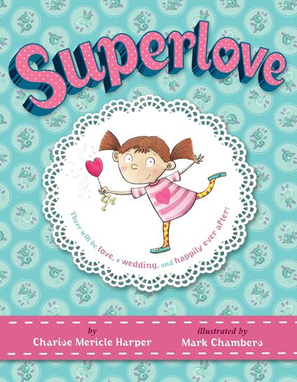 Superlove - Charise Mericle Harper,Mark Chambers - ebook