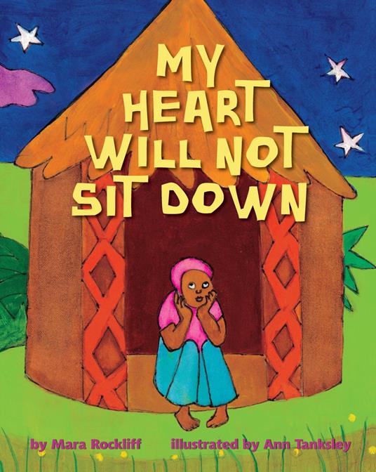 My Heart Will Not Sit Down - Mara Rockliff,Ann Tanksley - ebook