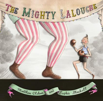 The Mighty Lalouche - Matthew Olshan,Sophie Blackall - ebook