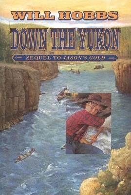 Down the Yukon - Will Hobbs - cover