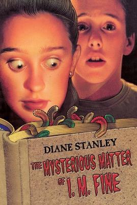 The Mysterious Matter of I. M. Fine - Diane Stanley - cover