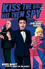 Kiss the Girls and Make Them Spy: An Original Jane Bond Parody
