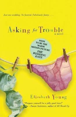 Asking for Trouble: A Novel - Elizabeth Young - cover