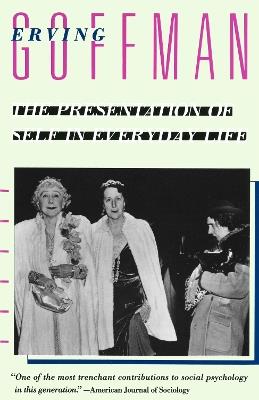 The Presentation of Self in Everyday Life - Erving Goffman - cover
