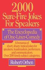 2,000 Sure-Fire Jokes for Speakers: The Encyclopedia of One-Liner Comedy
