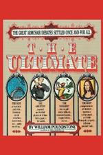 The Ultimate: The Great Armchair Debates Settled Once and for All