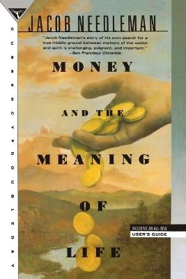 Money and the Meaning of Life - Jacob Needleman - cover