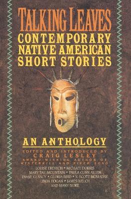 Talking Leaves: Contemporary Native American Short Stories - Craig Lesley - cover