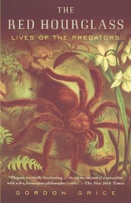 The Red Hourglass: Lives of the Predators - Gordon Grice - cover