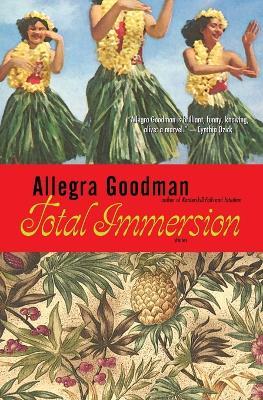 Total Immersion: Stories - Allegra Goodman - cover