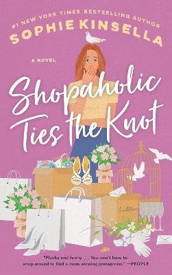 Shopaholic Ties the Knot: A Novel - Sophie Kinsella - cover