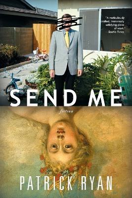 Send Me: A Novel - Patrick Ryan - cover