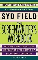 The Screenwriter's Workbook: Excercises and Step-By-Step Instructions for Creating a Successful Screenplay