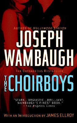 The Choirboys: A Novel - Joseph Wambaugh - cover
